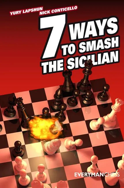7 Ways to Smash the Sicilian - Paperback