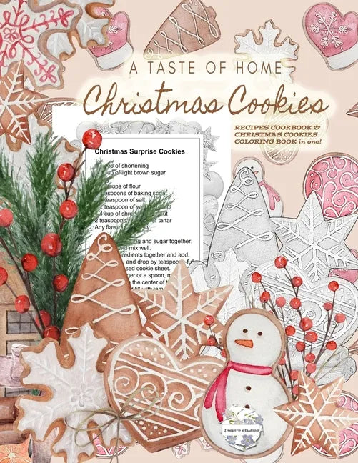 A Taste of Home CHRISTMAS COOKIES RECIPES COOKBOOK & CHRISTMAS COOKIES COLORING BOOK in one!: Color gorgeous grayscale Christmas cookies while ... del - Paperback