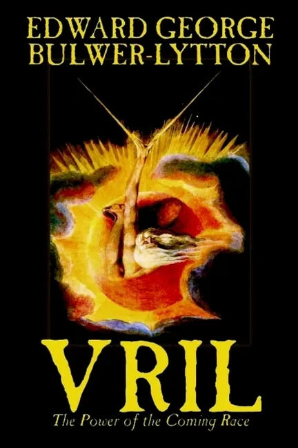 Vril, The Power of the Coming Race by Edward George Lytton Bulwer-Lytton, Science Fiction - Hardcover