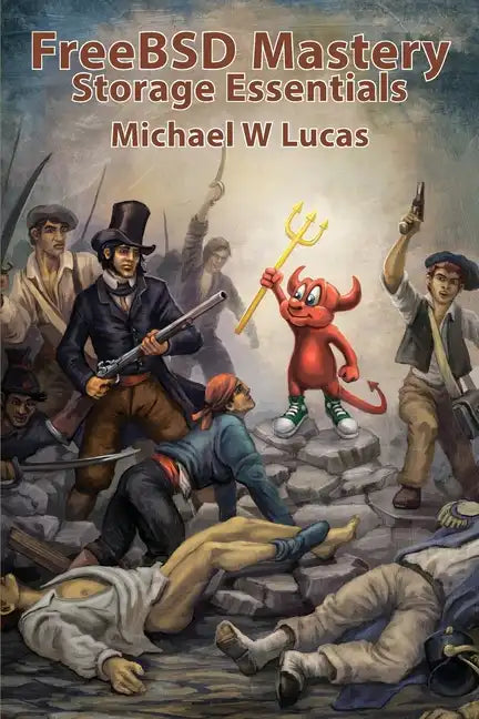 FreeBSD Mastery: Storage Essentials - Paperback