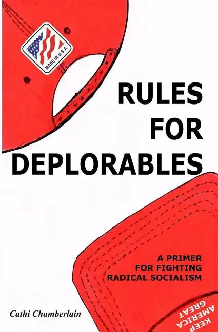 Rules for Deplorables: A Primer for Fighting Radical Socialism - Paperback