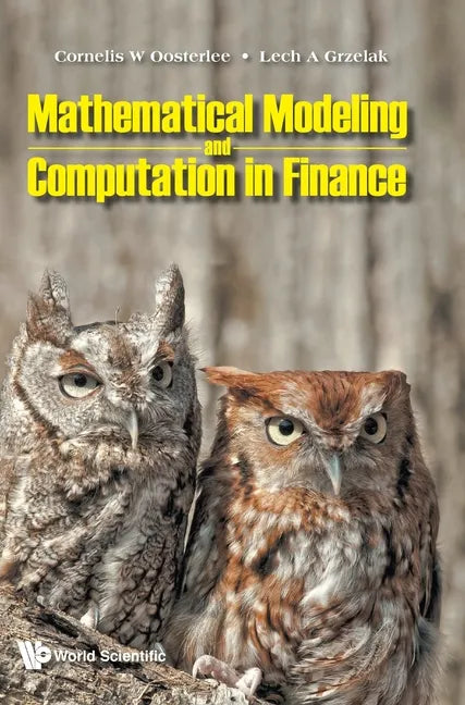 Mathematical Modeling and Computation in Finance: With Exercises and Python and MATLAB Computer Codes - Hardcover