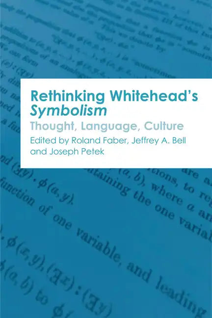 Rethinking Whitehead's Symbolism: Thought, Language, Culture - Paperback
