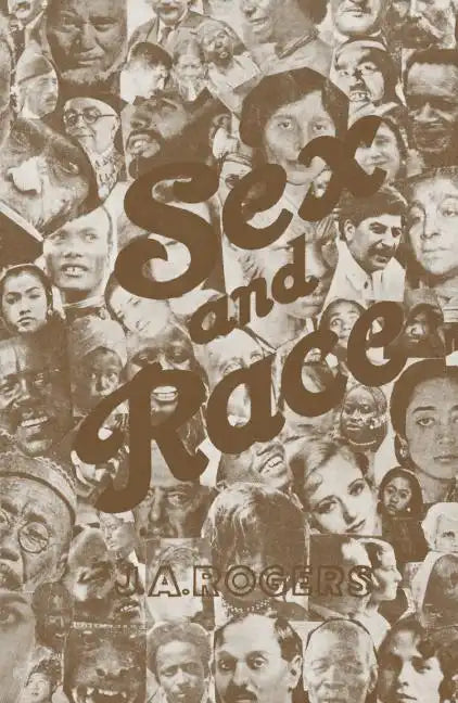 Sex and Race, Volume 3: Negro-Caucasian Mixing in All Ages and All Lands -- Why White and Black Mix in Spite of Opposition - Paperback