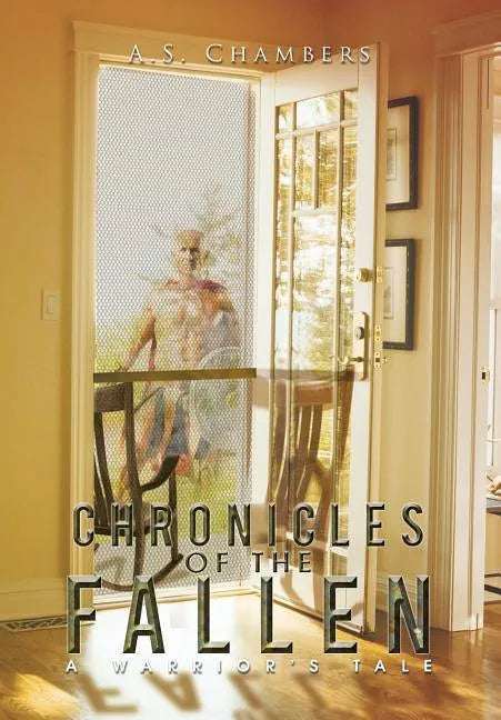 Chronicles of the Fallen: A Warriors Tale - Hardcover