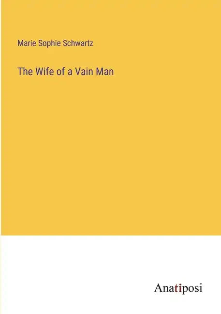 The Wife of a Vain Man - Paperback
