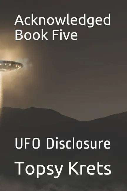 Acknowledged Book Five: UFO Disclosure - Paperback