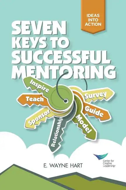 Seven Keys to Successful Mentoring - Paperback