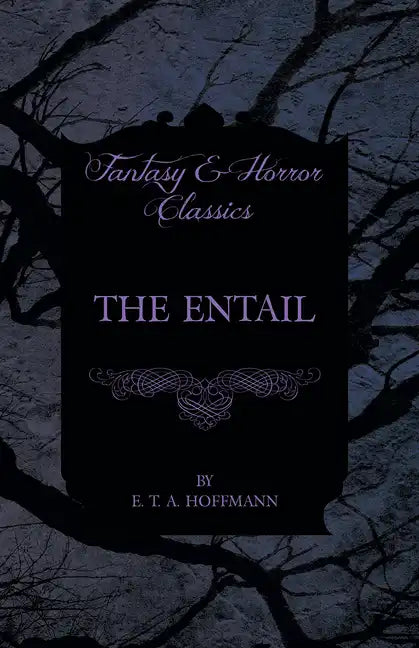 The Entail (Fantasy and Horror Classics) - Paperback