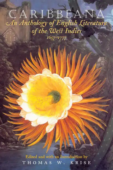 Caribbeana: An Anthology of English Literature of the West Indies, 1657-1777 - Paperback