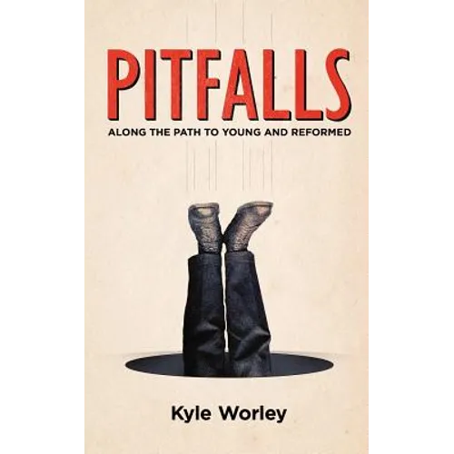 Pitfalls: Along the Path to Young and Reformed - Paperback