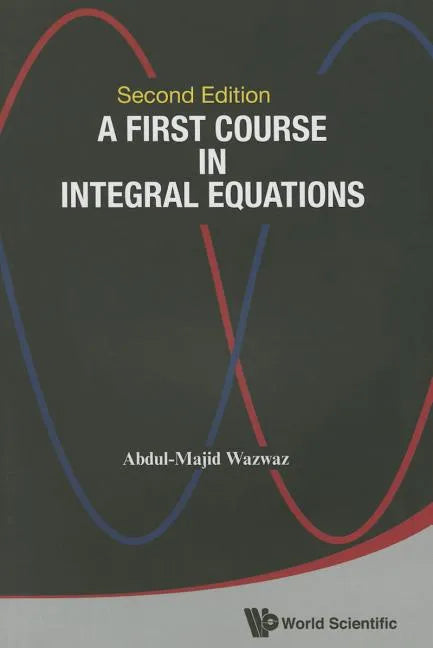 First Course in Integral Equations, a (Second Edition) - Paperback