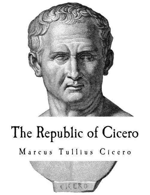 The Republic of Cicero: A Dialogue on Roman Politics - Paperback