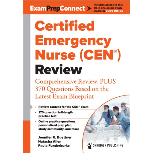 Certified Emergency Nurse (Cen(r)) Review: Comprehensive Review, Plus 370 Questions Based on the Latest Exam Blueprint - Paperback