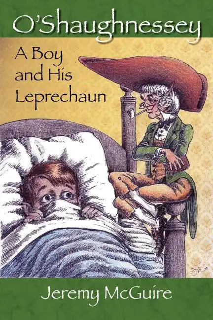 O'Shaughnessey: Boy and His Leprechaun - Paperback