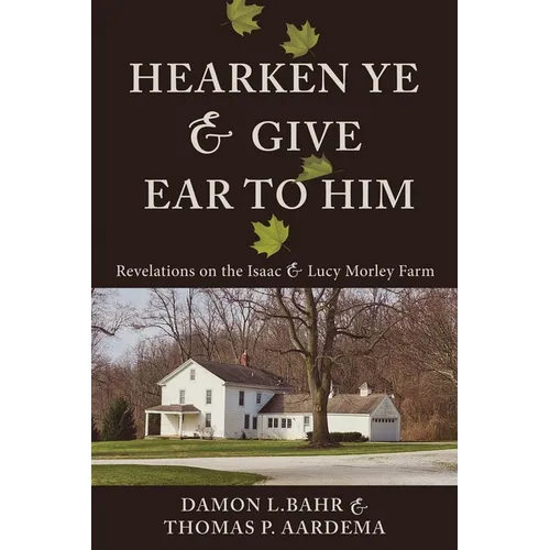 Hearken Ye and Give Ear to Him - Paperback