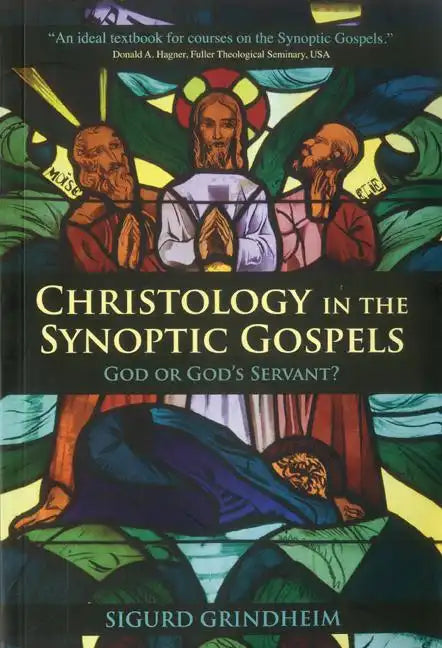 Christology in the Synoptic Gospels: God or God's Servant - Paperback