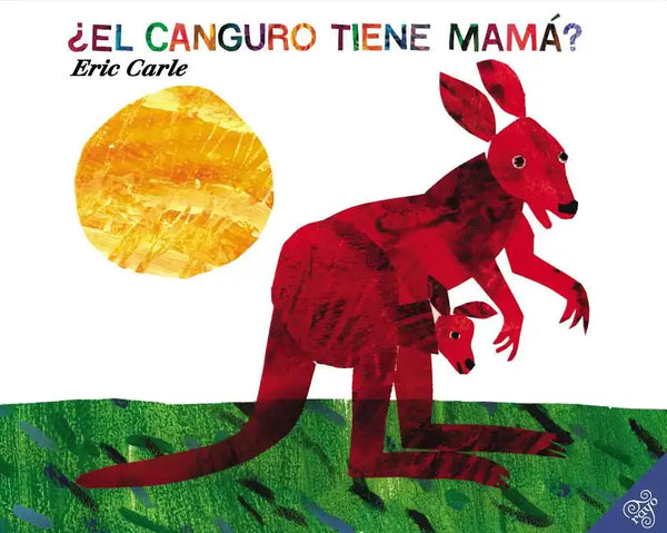 ¿El Canguro Tiene Mamá?: Does a Kangaroo Have a Mother, Too? (Spanish Edition) - Paperback