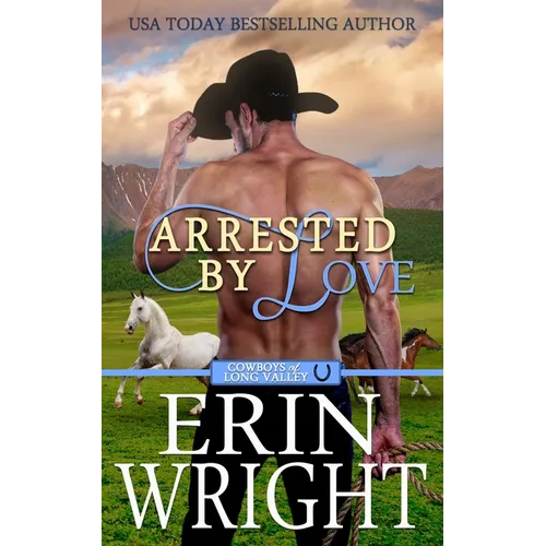 Arrested by Love: A Grumpy-Sunshine Western Romance - Paperback