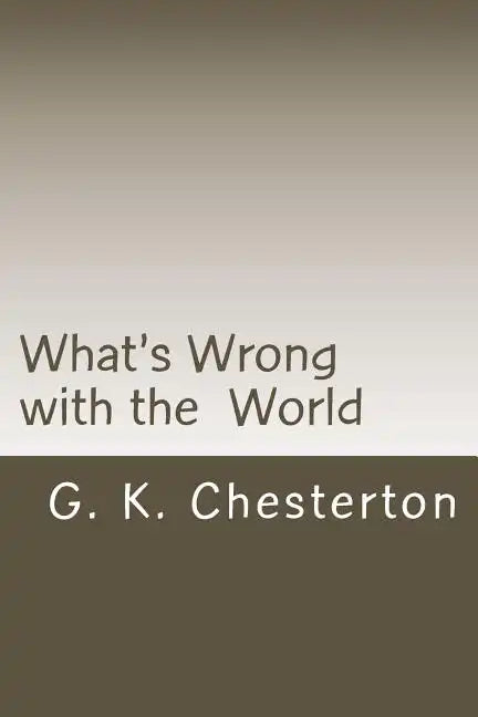 What's Wrong with the World - Paperback