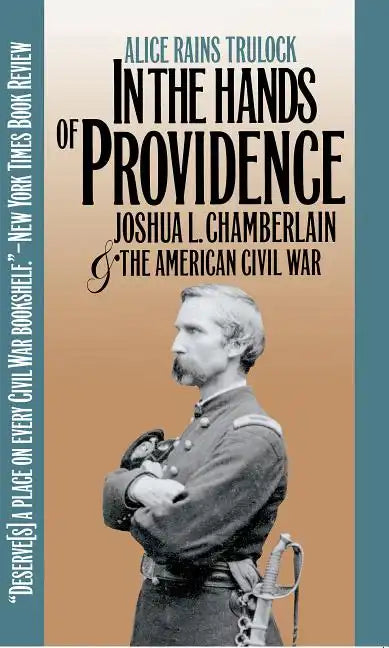 In the Hands of Providence: Joshua L. Chamberlain and the American Civil War - Paperback