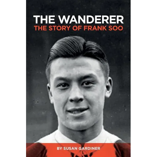 The Wanderer: The Story of Frank Soo - Paperback
