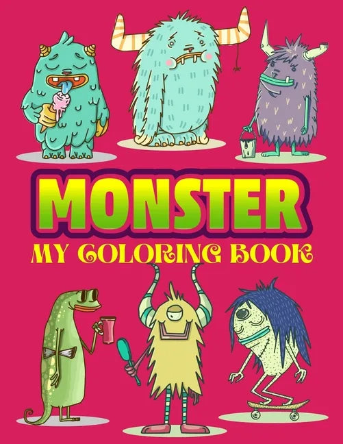 Monster: MY COLORING BOOK: Learning Fun Drawing Book Gift for Kids Who Loved Monster - Paperback