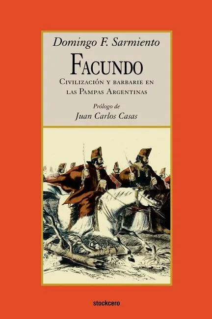 Facundo - Civilizacion y barbarie - Paperback