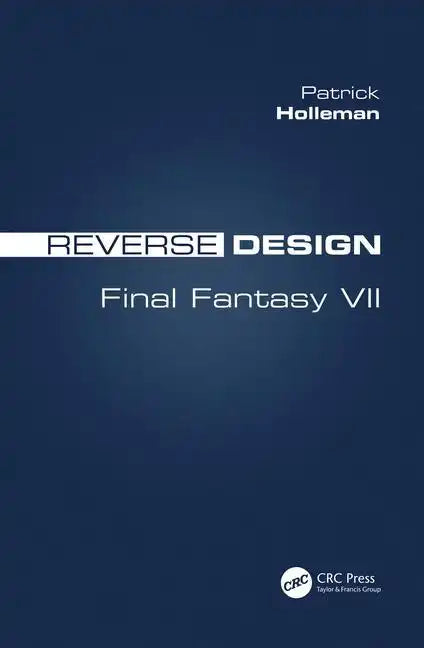Reverse Design: Final Fantasy VII - Paperback