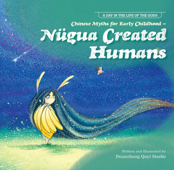 Chinese Myths for Early Childhood--Nügua Created Humans - Paperback