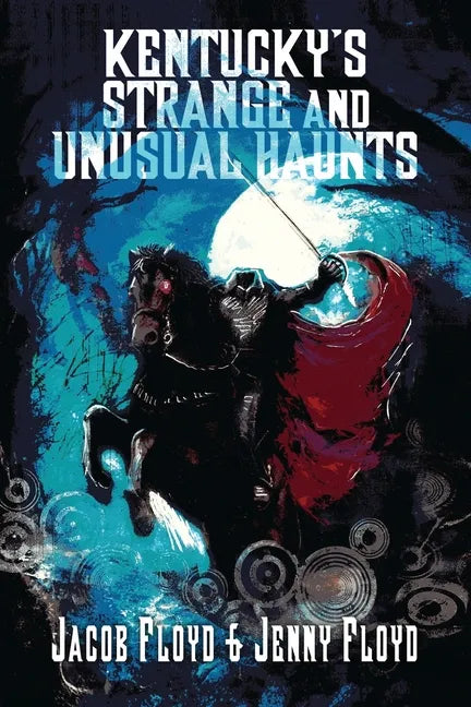 Kentucky's Strange and Unusual Haunts - Paperback