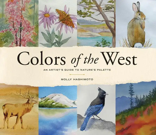 Colors of the West: An Artist's Guide to Nature's Palette - Hardcover
