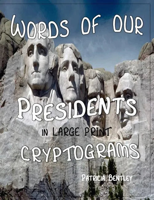 Words of Our Presidents in Large Print Cryptograms - Paperback