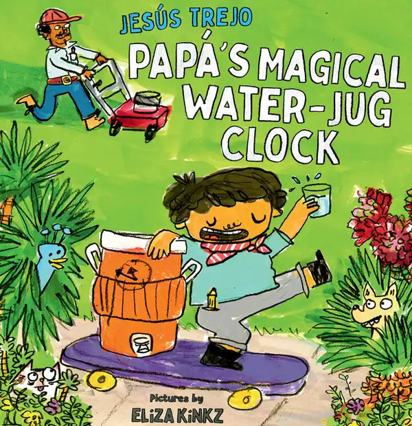 Papá's Magical Water-Jug Clock - Hardcover