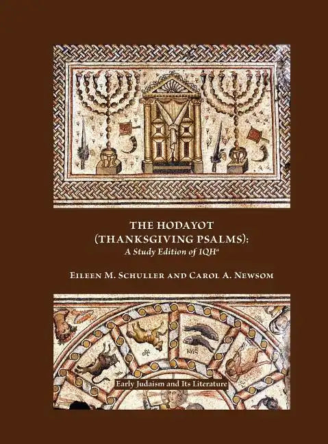 The Hodayot (Thanksgiving Psalms): A Study Edition of 1qha - Hardcover