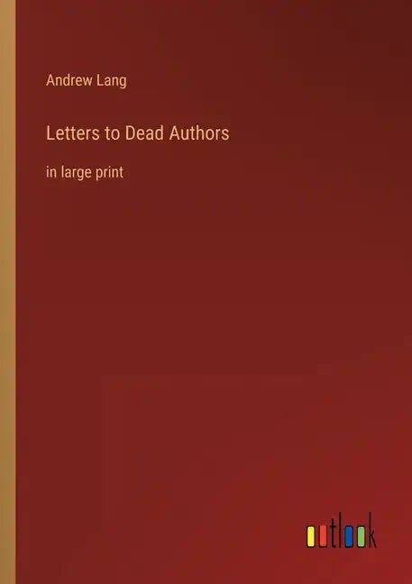 Letters to Dead Authors: in large print - Paperback