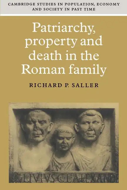 Patriarchy, Property and Death in the Roman Family - Paperback