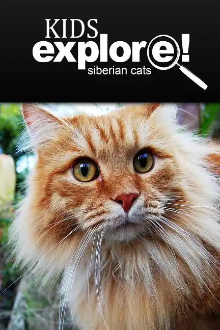 Siberian Cats - Kids Explore: Animal books nonfiction - books ages 5-6 - Paperback
