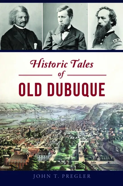 Historic Tales of Old Dubuque - Paperback