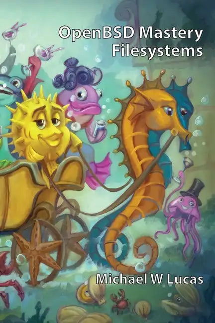 OpenBSD Mastery: Filesystems - Paperback