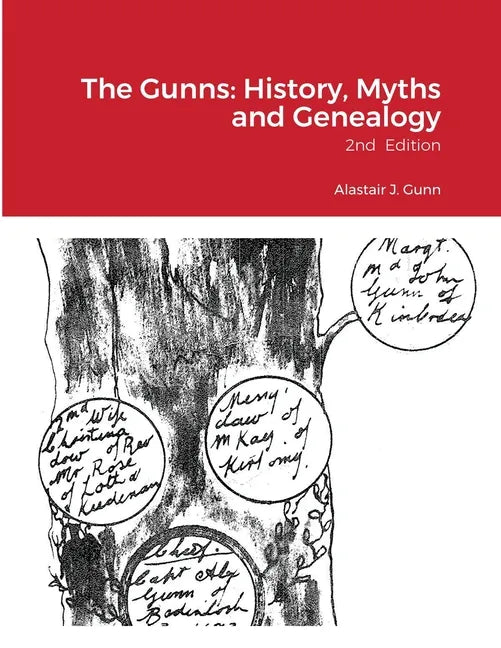 The Gunns: History, Myths and Genealogy: 2nd Edition - Paperback