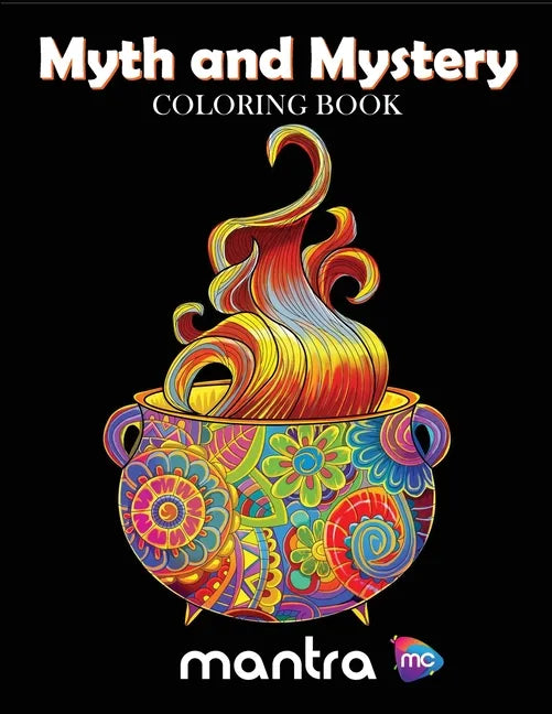 Myth and Mystery Coloring Book: Coloring Book for Adults: Beautiful Designs for Stress Relief, Creativity, and Relaxation - Paperback