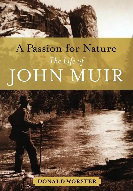 A Passion for Nature: The Life of John Muir - Hardcover