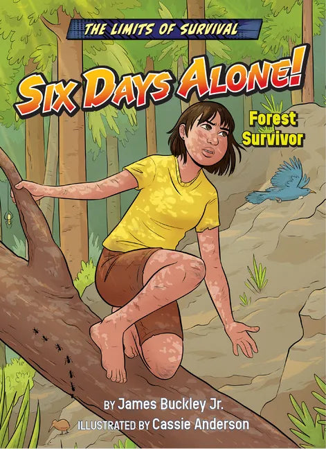 Six Days Alone!: Forest Survivor - Library Binding