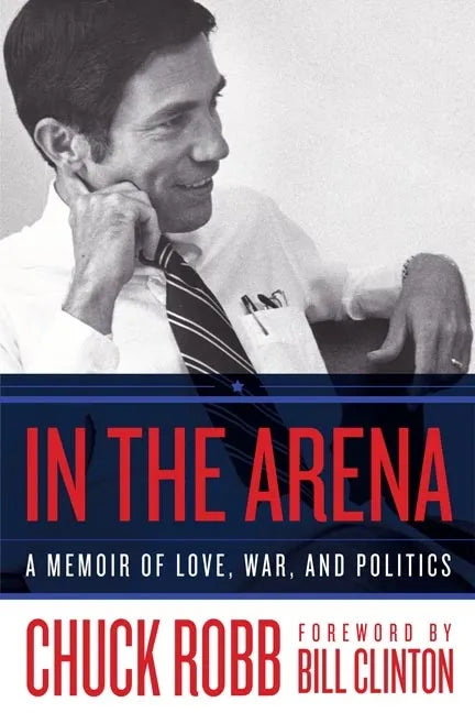 In the Arena: A Memoir of Love, War, and Politics - Hardcover