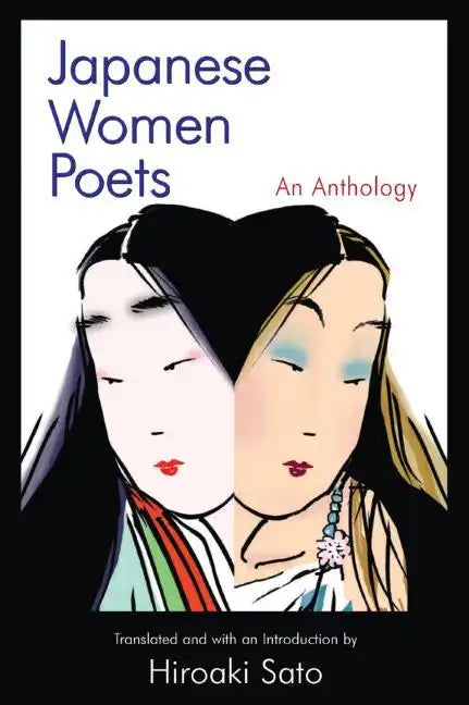 Japanese Women Poets: An Anthology: An Anthology - Paperback