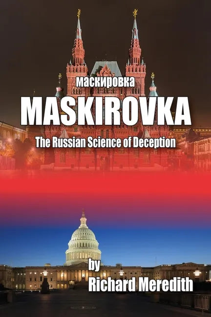 MASKIROVKA - The Russian Science of Deception - Paperback