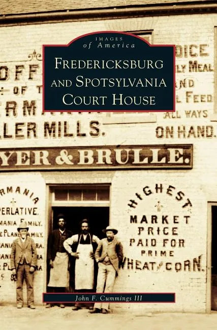 Fredericksburg and Spotsylvania Court House - Hardcover