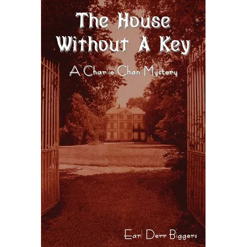 The House Without a Key (a Charlie Chan Mystery) - Paperback