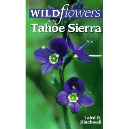 Wildflowers of the Tahoe Sierra - Paperback